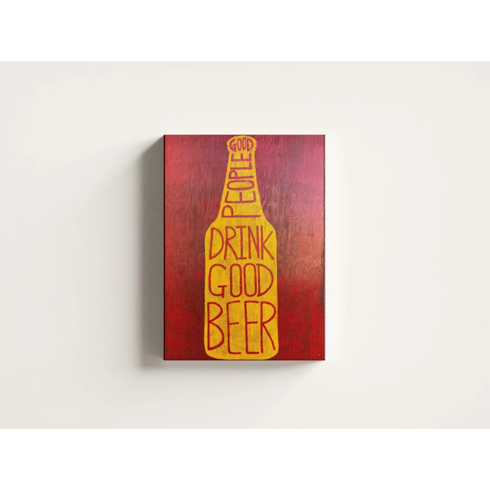 FURNISHUB Good People Drink Good Beer - Bitter Beer Painting | Wall Art for Beer Enthusiasts | Unique Home Decor and Gift